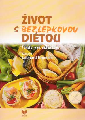 ŽIVOT S BEZLEPKOVOU DIÉTOU - Kremler Leonard