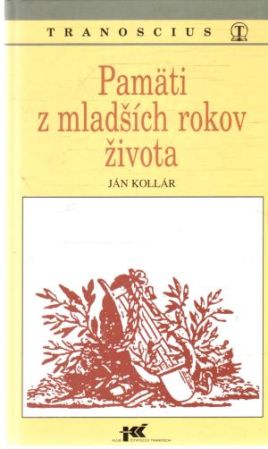 Pamäti z mladších rokov života - Kollár Ján