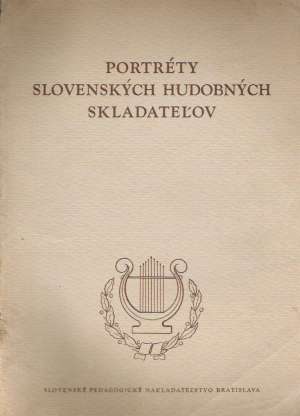 PORTRÉTY SLOVENSKÝCH HUDOBNÝCH SKLADATEĽOV