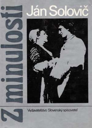 Z MINULOSTI - Solovič Ján