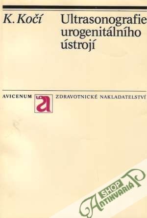 Ultrasonografie urogenitálního ústrojí - Kočí Karel