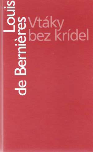 VTÁKY BEZ KRÍDEL - Berniéres L.