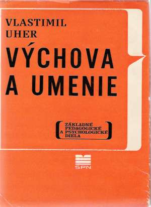 VÝCHOVA A UMENIE - Uher Vlastimil