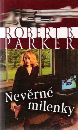 NEVĚRNÉ MILENKY - Parker R.