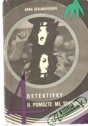 Pomozte mi, Terezo! - Sedlmayerová Anna