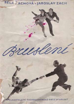 BRUSLENÍ - Zachová Bela, Zach Jaroslav