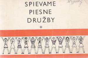 SPIEVAME PIESNE DRUŽBY - Kolektív autorov
