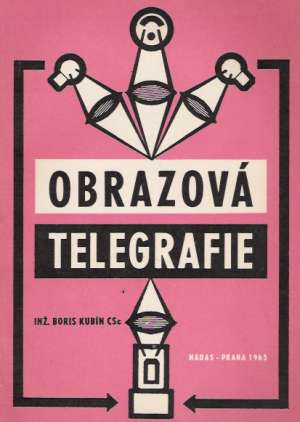 OBRAZOVÁ TELEGRAFIE - Kubín Boris
