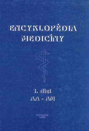 ENCYKLOPÉDIA MEDICÍNY I. - Kadlec Oskár