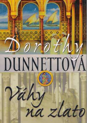 Váhy nad zlato - Dunnettová D.