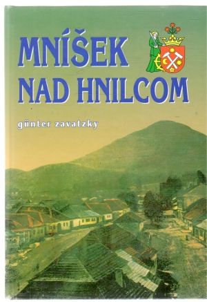 Mníšek nad Hnilcom - Günter Zavatzky