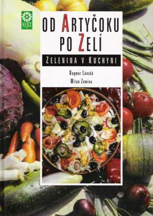 OD ARTYČOKU PO ZELÍ - Lánská D.