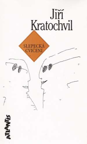 SLEPECKÁ CVIČENÍ - Kratochvil Jiří