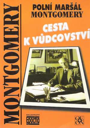 CESTA K VUDCOVSTVÍ - Montgomery B.L.
