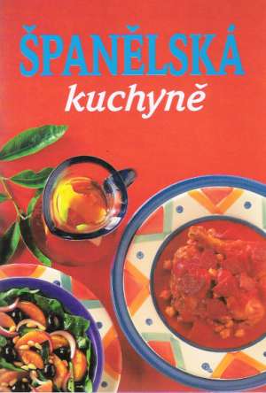 ŠPANĚLSKÁ KUCHYNĚ - Kolektív autorov