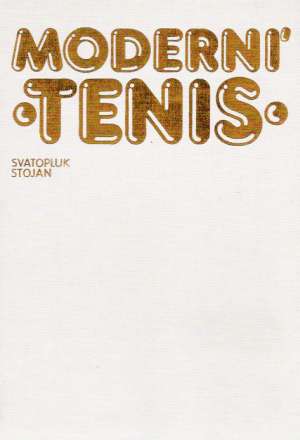 MODERNÍ TENIS - Stojan Svatopluk