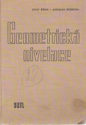 GEOMETRICKÁ NIVELACE - Bohm Josef