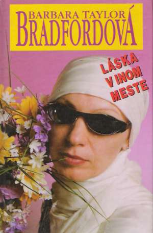 Láska v inom meste - Bradfordová Barbara Taylor