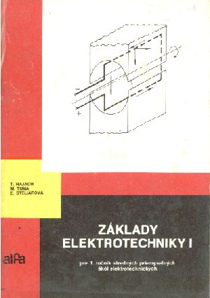 ZÁKLADY ELEKTROTECHNIKY I. - Hajach Tomáš a kolektív