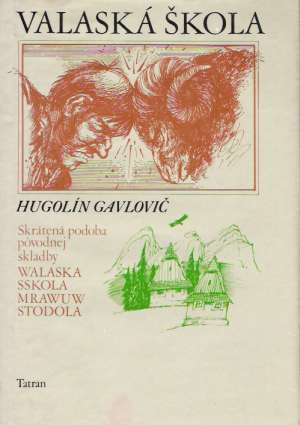 VALASKÁ ŠKOLA - Gavlovič Hugolín