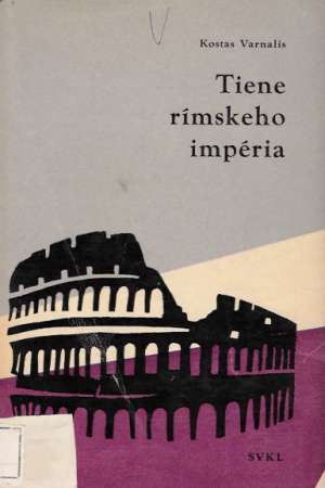 TIENE RÍMSKEHO IMPÉRIA - Varnalis Kostas
