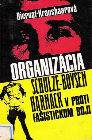 ORGANIZÁCIA SCHULZE- BOYSEN HARNACK.... - Biernat, Kraushaarová,