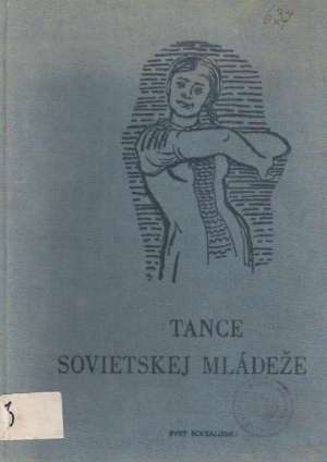 TANCE SOVIETSKEJ MLÁDEŽE - Kolektív autorov