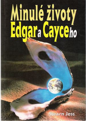 Minulé životy Edgara Cayceho - Stearn Jess