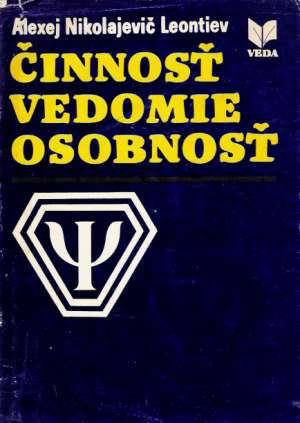 ČINNOSŤ VEDOMIE OSOBNOSŤ - Leontiev Alexej Nikolajevič