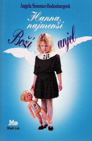 HANNA, NAJMENŠÍ BOŽÍ ANJEL - Sommer-Bodenburgová A.