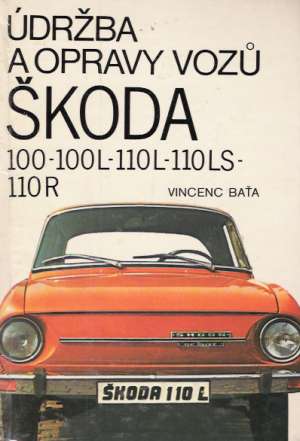 ÚDRŽBA A OPRAVY VOZU ŠKODA - Baťa V.