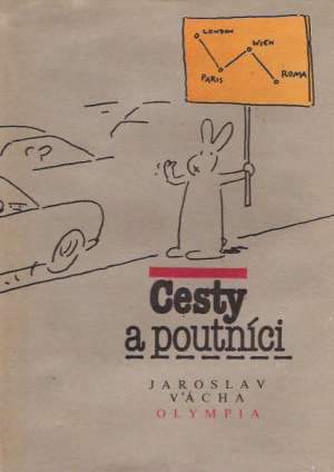 CESTY A POUTNÍCI - Vácha J.