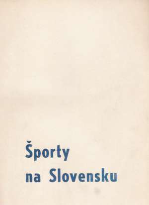 ŠPORTY NA SLOVENSKU - Perútka J. a kol.