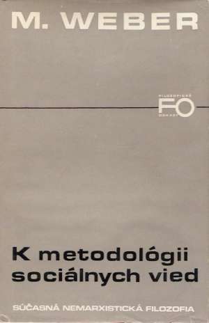 K METODOLÓGII SOCIÁLNYCH VIED - Weber M.