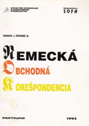 NEMECKÁ OBCHODNÁ KOREŠPONDENCIA - Vítková, Soukup