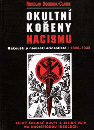 Okultní kořeny nacismu - Goodrick- Clarke N.
