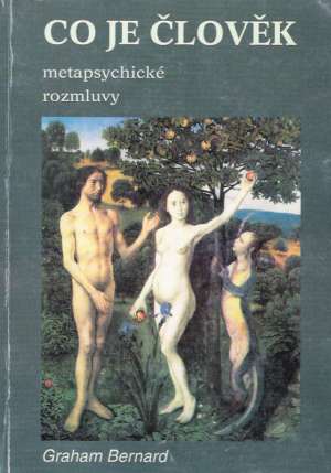 CO JE ČLOVĚK - Bernard G.