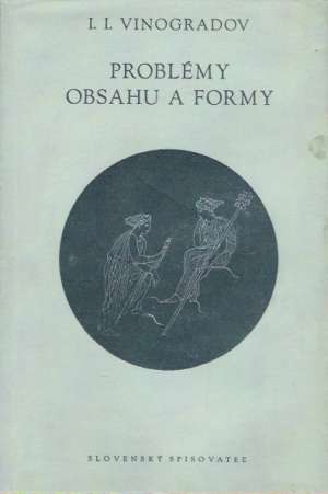 PROBLÉMY OBSAHU A FORMY - Vinogradov I.I.