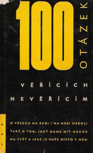 STO OTÁZEK VĚŘÍCÍCH NEVĚŘÍCÍM - Kolektív autorov