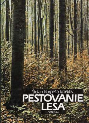 PESTOVANIE LESA - Korpeľ Š.