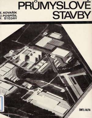 PRUMYSLOVÉ STAVBY - Kovařík E. a kolektív
