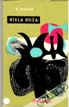 Biela ruža - Traven Bruno