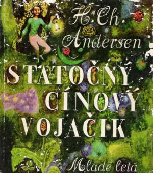 Statočný cínový vojačik - Andersen Hans Christian