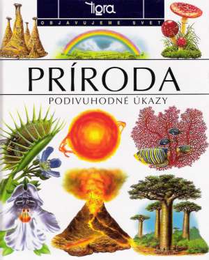 PRÍRODA - PODIVUHODNÉ ÚKAZY - Lazierová Ch.