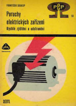 PORUCHY ELEKTRICKÝCH ZAŘÍZENÍ - Soukup F.