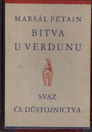 BITVA U VERDUNU - maršál Pétain