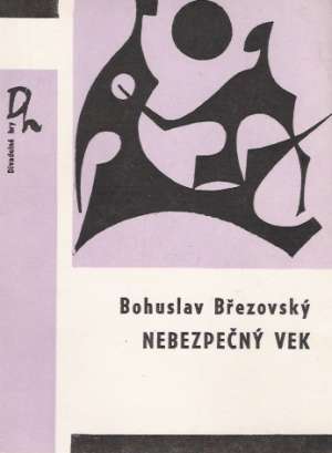 NEBEZPEČNÝ VEK - Březovský Bohuslav