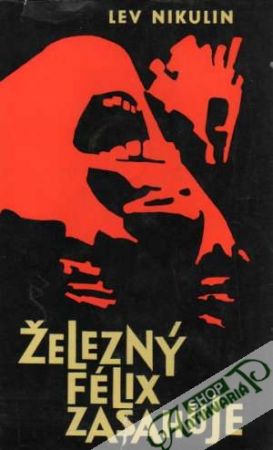 Železný Félix zasahuje - Nikulin Lev