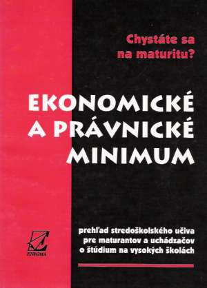 EKONOMICKÉ A PRÁVNICKÉ MINIMUM - Kolektív autorov
