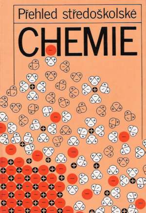 PŘEHLED STŘEDOŠKOLSKÉ CHEMIE - Vacík J. a kol.